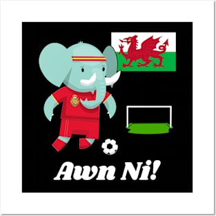 ⚽ Wales Football, Cute Elephant Scores a Goal, Awn Ni! Team Spirit Posters and Art
